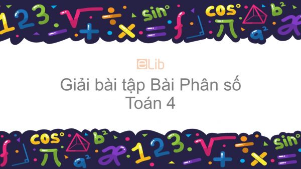 Giải bài tập SGK Toán 4 Bài: Phân số