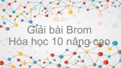 Giải bài tập SGK Hóa 10 Nâng cao Bài 35: Brom