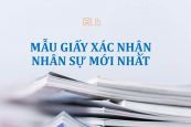 Mẫu giấy xác nhận nhân sự mới nhất