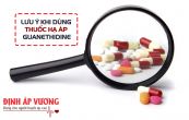 Thuốc Guanethidine - Điều trị tăng huyết áp