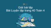 Giải bài tập SGK Toán 4 Bài: Luyện tập trang 40
