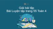 Giải bài tập SGK Toán 4 Bài: Luyện tập trang 55