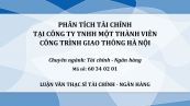 Luận văn ThS: Phân tích tài chính tại Công ty TNHH Một thành viên Công trình giao thông Hà Nội