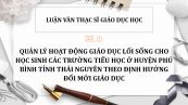 Luận văn ThS: Quản lý hoạt động giáo dục lối sống cho học sinh các trường tiểu học ở huyện Phú Bình tỉnh Thái Nguyên theo định hướng đổi mới giáo dục