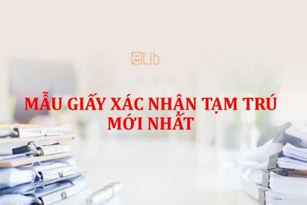 Mẫu giấy xác nhận tạm trú mới nhất