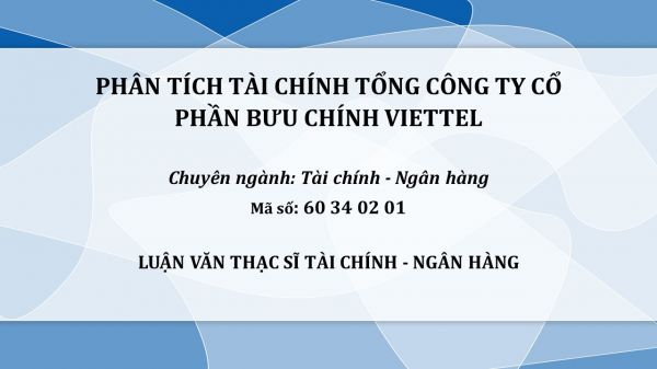 Luận văn ThS: Phân tích tài chính Tổng Công ty cổ phần Bưu chính Viettel