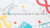 Toán 8 Chương 3 Bài 5: Phương trình chứa ẩn ở mẫu