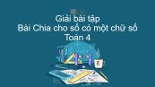 Giải bài tập SGK Toán 4 Bài: Chia cho số có một chữ số