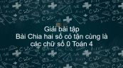 Giải bài tập SGK Toán 4 Bài: Chia hai số có tận cùng là các chữ số 0