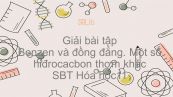 Giải bài tập SBT Hóa 11 Bài 35: Benzen và đồng đẳng. Một số hiđrocacbon thơm khác