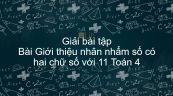 Giải bài tập SGK Toán 4 Bài: Giới thiệu nhân nhẩm số có hai chữ số với 11