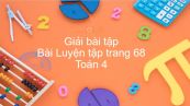 Giải bài tập SGK Toán 4 Bài: Luyện tập trang 68