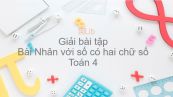 Giải bài tập SGK Toán 4 Bài: Nhân với số có hai chữ số