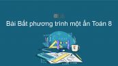 Toán 8 Chương 4 Bài 3: Bất phương trình một ẩn