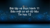 Tin học 12 Bài tập và thực hành 11: Bảo mật cơ sở dữ liệu