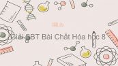 Giải bài tập SBT Hóa 8 Bài 2: Chất