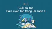 Giải bài tập SGK Toán 4 Bài: Luyện tập trang 96