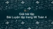 Giải bài tập SGK Toán 4 Bài: Luyện tập trang 98