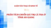 Luận văn ThS: Phân tích chuỗi giá trị Cá tra ở tỉnh An Giang