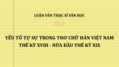Luận văn ThS: Yếu tố tự sự trong thơ chữ Hán Việt Nam thế kỷ XVIII - nửa đầu thế kỷ XIX
