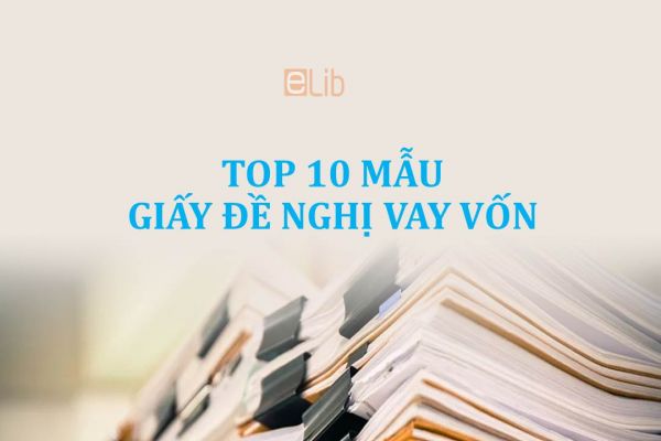 Top 10 mẫu giấy đề nghị vay vốn