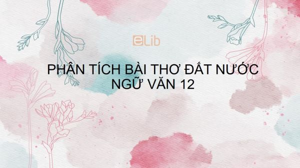 Phân tích bài thơ Đất nước của Nguyễn Khoa Điềm