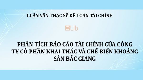 Luận văn ThS: Phân tích báo cáo tài chính của Công ty Cổ phần Đầu tư Phát triển Công nghệ Điện tử - Viễn thông