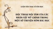Luận văn ThS: Độc thoại nội tâm của các nhân vật nữ chính trong một số truyện Nôm bác học