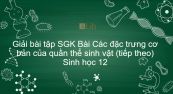 Giải bài tập SGK Sinh học 12 Bài 38: Các đặc trưng cơ bản của quần thể sinh vật (tiếp theo)