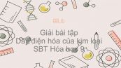 Giải bài tập SBT Hóa 9 Bài 17: Dãy điện hóa của kim loại