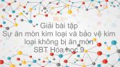 Giải bài tập SBT Hóa 9 Bài 21: Sự ăn mòn kim loại và bảo vệ kim loại không bị ăn mòn