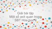 Giải bài tập SBT Hóa 9 Bài 4: Một số axit quan trọng
