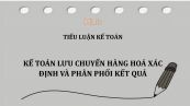 Tiểu luận: Kế toán lưu chuyển hàng hoá xác định và phân phối kết quả