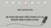 Tiểu luận: Kế toán tập hợp tiền lương và các khoản trích theo lương