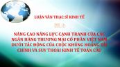 Luận văn ThS: Nâng cao năng lực cạnh tranh của các ngân hàng thương mại cổ phần Việt Nam dưới tác động của cuộc khủng hoảng tài chính và suy thoái kinh tế toàn cầu