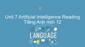 Unit 7 lớp 12: Artificial Intelligence - Reading