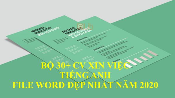 Bộ 30+ CV xin việc tiếng Anh file word đẹp nhất năm 2020