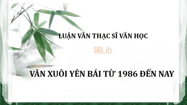 Luận văn ThS: Văn xuôi Yên Bái từ 1986 đến nay