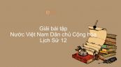 Giải bài tập SGK Lịch Sử 12 Bài 17: Nước Việt Nam Dân chủ Cộng hòa