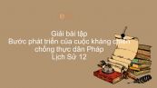 Giải bài tập SGK Lịch Sử 12 Bài 19: Bước phát triển của cuộc kháng chiến chống thực dân Pháp