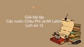 Giải bài tập SGK Lịch Sử 12 Bài 5: Các nước Châu Phi và Mĩ Latinh