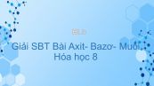 Giải bài tập SBT Hóa 8 Bài 37: Axit- bazơ- Muối