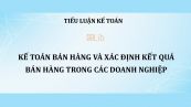 Tiểu luận: Kế toán bán hàng và xác định kết quả bán hàng trong các doanh nghiệp