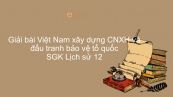 Giải bài tập SGK Lịch Sử 12 Bài 25: Việt Nam xây dựng CNXH và đấu tranh bảo vệ tổ quốc