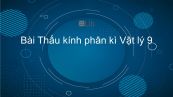 Lý 9 Bài 44: Thấu kính phân kì