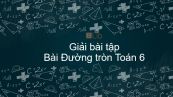 Giải bài tập SGK Toán 6 Bài 8: Đường tròn