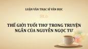 Luận văn ThS: Thế giới tuổi thơ trong truyện ngắn của Nguyễn Ngọc Tư