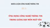 Luận văn: Ứng dụng CNTT vào dạy học Ngữ văn