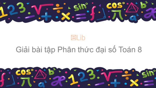 Giải bài tập SGK Toán 8 Bài 1: Phân thức đại số