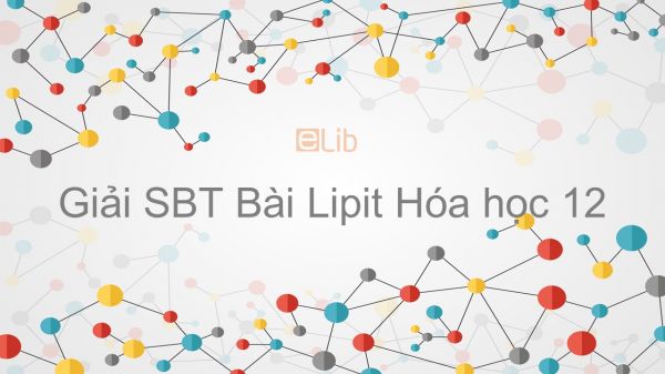 Giải bài tập SBT Hóa 12 Bài 2: Lipit